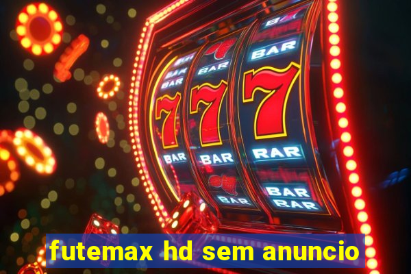 futemax hd sem anuncio